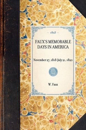 Cover for W. Faux · Faux's Memorable Days in America: London, 1823 (Travel in America) (Paperback Bog) (2003)
