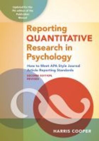 Reporting Quantitative Research in Psychology: How to Meet APA Style Journal Article Reporting Standards - Harris Cooper - Libros - American Psychological Association - 9781433832833 - 14 de enero de 2020
