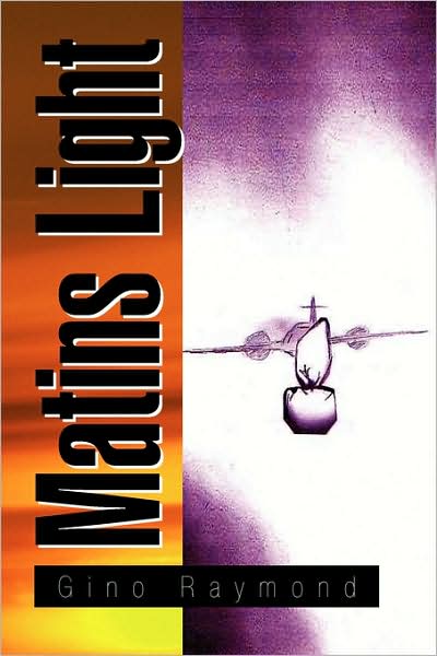 Cover for Gino Raymond · Matins Light (Pocketbok) (2008)