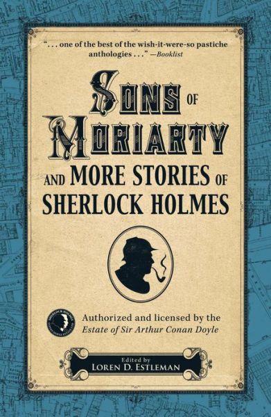 Cover for Loren D Estleman · Sons of Moriarty and More Stories of Sherlock Holmes (Hardcover Book) (2013)