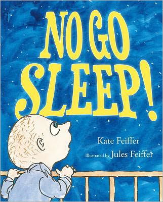Cover for Kate Feiffer · No Go Sleep! (Hardcover Book) (2012)