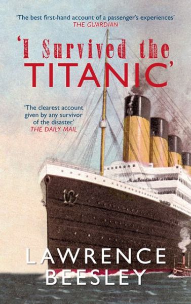 The Loss of the Titanic: I Survived the Titanic - Lawrence Beesley - Książki - Amberley Publishing - 9781445613833 - 15 marca 2013