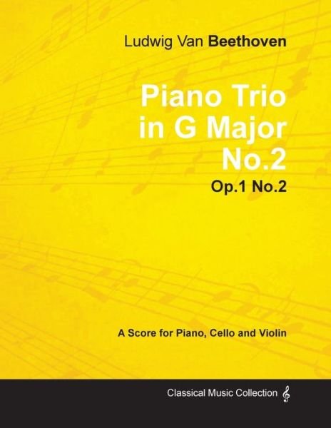 Cover for Ludwig van Beethoven · Ludwig Van Beethoven - Piano Trio in G Major No.2 - Op.1 No.2 - A Score Piano, Cello and Violin (Pocketbok) (2012)