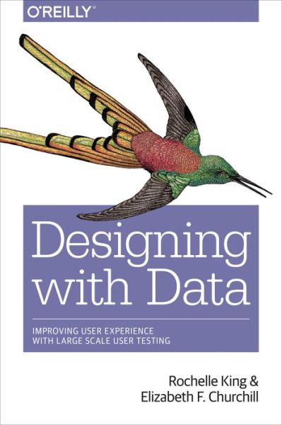 Cover for Rochelle King · Data-Driven Design: Improving User Experience with A/B Testing (Paperback Book) (2017)