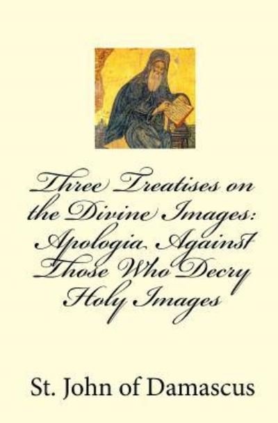 Cover for St. John of Damascus · Three Treatises on the Divine Images (Paperback Bog) (2010)