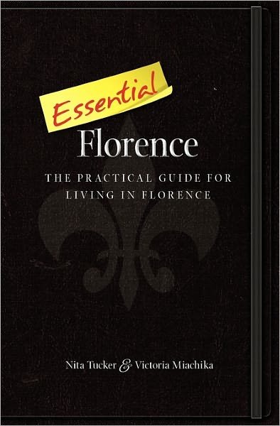 Cover for Nita Tucker · Essential Florence: a Practical Guide for Living in Florence (Paperback Bog) (2011)
