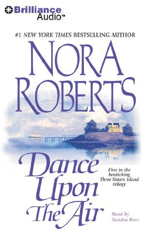 Cover for Nora Roberts · Dance Upon the Air (Three Sisters Island Trilogy) (Audiobook (CD)) [Abridged edition] (2011)