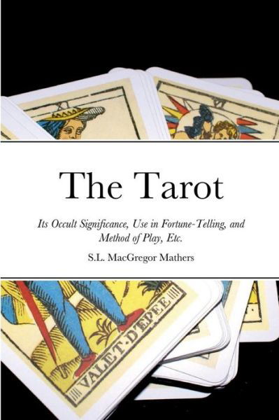 Cover for S. L. Macgregor Mathers · The Tarot (Pocketbok) (2022)