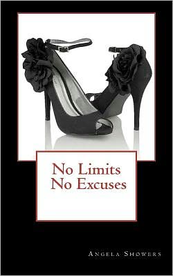 Cover for Angela Showers · No Limits No Excuses (Paperback Book) (2009)