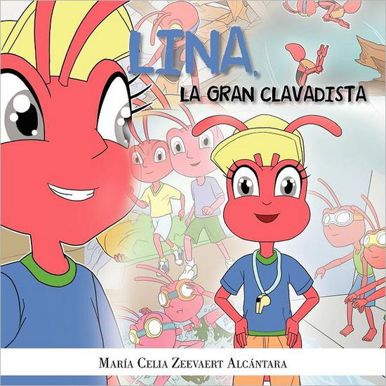 Cover for Celia Zeevaert Alcántara · Lina, La Gran Clavadista (Paperback Book) [Spanish edition] (2012)