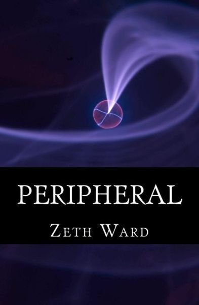 Cover for Zeth Ward · Peripheral (Paperback Book) (2011)
