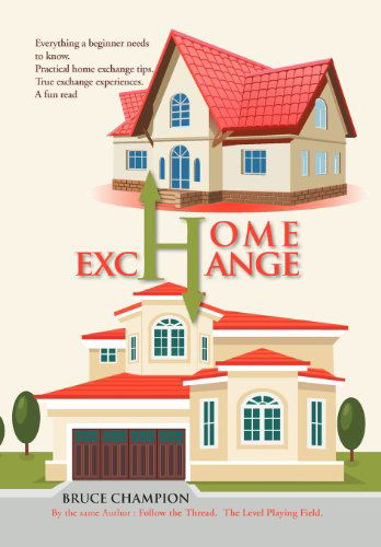 Bruce Champion · Home Exchange (Hardcover Book) (2012)