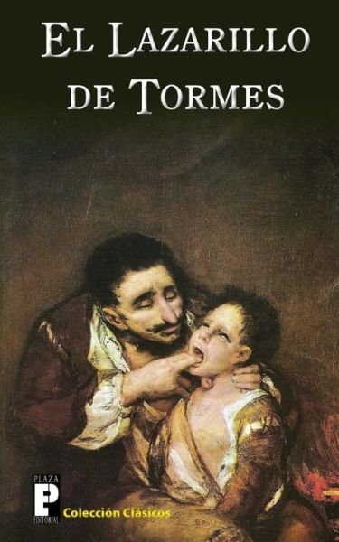 El Lazarillo De Tormes - Anonimo - Książki - Createspace - 9781470149833 - 28 lutego 2012