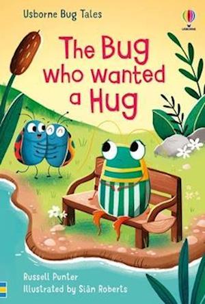 Cover for Russell Punter · The Bug Who Wanted A Hug - Bug Tales (Gebundenes Buch) (2022)