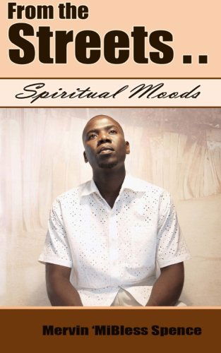 Cover for Mervin Spence · Spiritual Moods: a Poetic, Musical Journey (Volume 1) (Paperback Book) (2012)