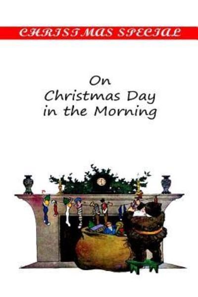 Cover for Grace S Richmond · On Christmas Day in the Morning (Paperback Book) (2012)