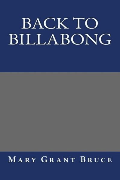 Cover for Mary Grant Bruce · Back to Billabong (Paperback Book) (2013)