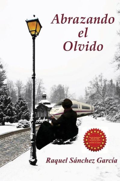 Cover for Raquel Sánchez García · Abrazando El Olvido (Paperback Book) [Spanish, 1 edition] (2010)