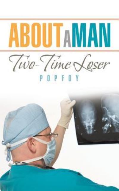 Cover for Popfoy · About a Man: Two-time Loser (Taschenbuch) (2013)