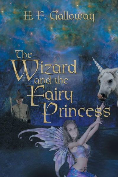 Cover for H F Galloway · The Wizard and the Fairy Princess (Paperback Book) (2014)