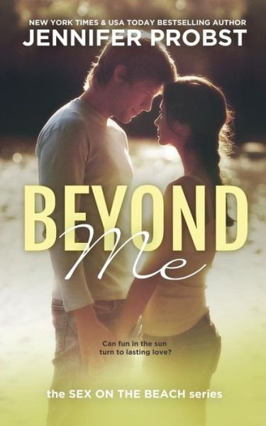 Cover for Jennifer Probst · Beyond Me: Sex on the Beach (Taschenbuch) (2014)