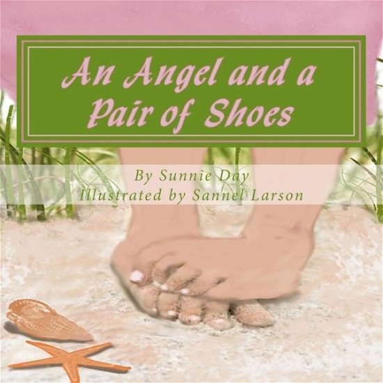 Cover for Sunnie Day · An Angel and a Pair of Shoes (Paperback Book) [Lrg edition] (2014)