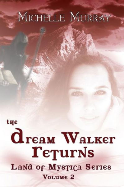 Cover for Michelle Murray · The Dream Walker Returns: Land of Mystica Series Volume Two (Pocketbok) (2014)