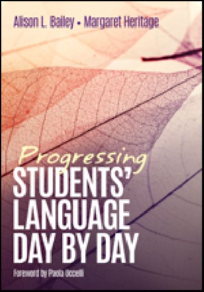 Cover for Bailey, Alison L., Ed.D · Progressing Students' Language Day by Day (Paperback Book) (2019)