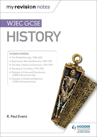 My Revision Notes: WJEC GCSE History - My Revision Notes - R. Paul Evans - Books - Hachette Learning - 9781510403833 - August 31, 2018