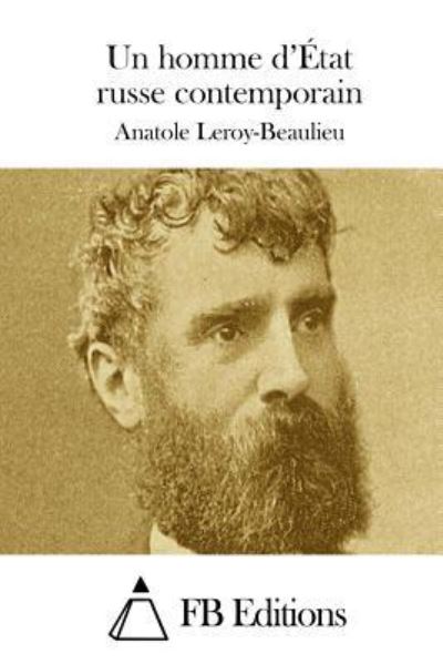 Cover for Anatole Leroy-beaulieu · Un Homme D'etat Russe Contemporain (Paperback Book) (2015)