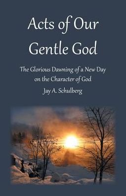 Cover for Jay a Schulberg · Acts of Our Gentle God (Pocketbok) (2017)