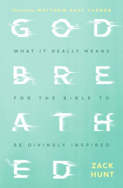 Godbreathed - Zack Hunt - Boeken - Herald Press - 9781513811833 - 9 mei 2023