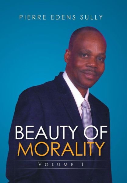 Cover for Pierre Edens Sully · Beauty of Morality (Hardcover Book) (2016)
