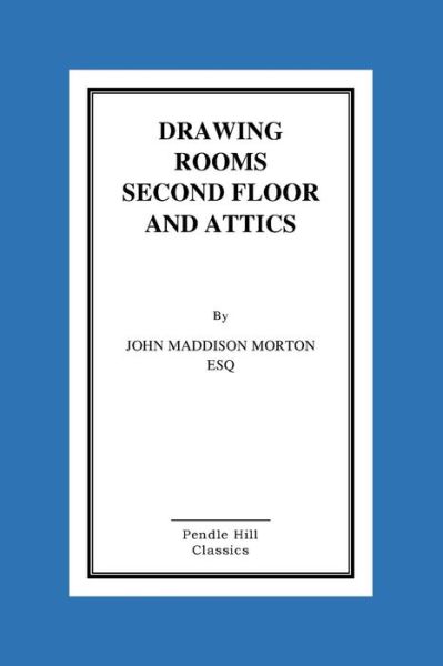 Cover for John Maddison Morton · Drawing Rooms Second Floor and Attics (Paperback Book) (2015)