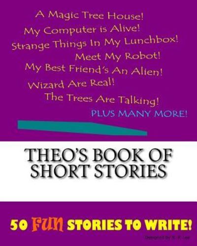 K P Lee · Theo's Book Of Short Stories (Paperback Book) (2015)