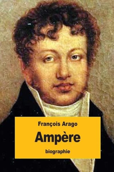 Cover for Francois Arago · Ampere (Paperback Bog) (2016)