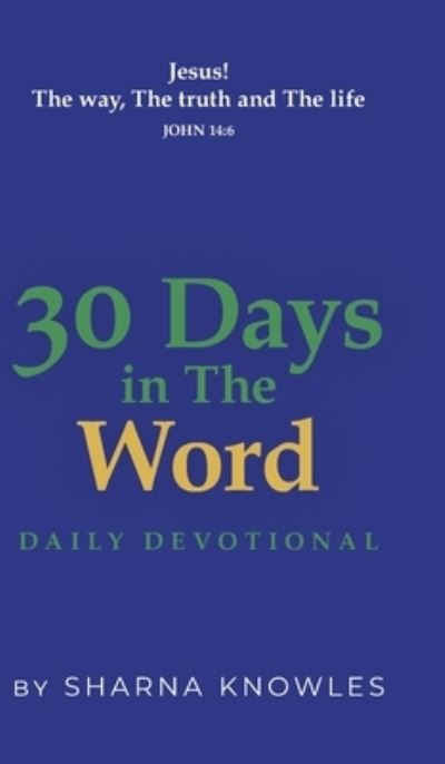 Cover for Sharna Knowles · 30 Days in the Word (Hardcover Book) (2021)