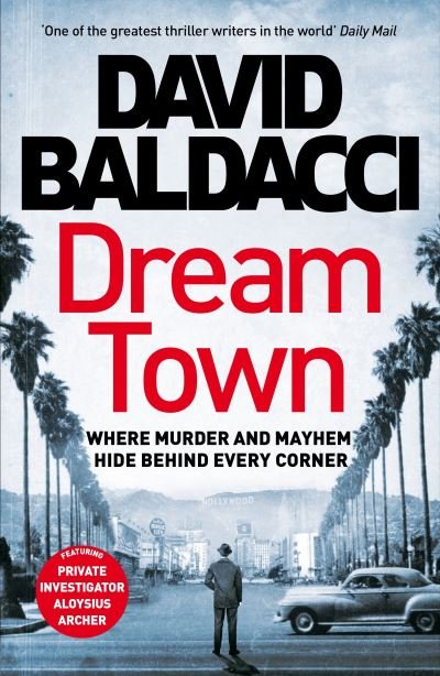 Cover for David Baldacci · Dream Town - Private Investigator Archer (Hardcover bog) (2022)