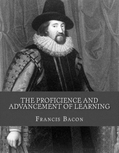Cover for Francis Bacon · The Proficience and Advancement of Learning (Paperback Book) (2016)