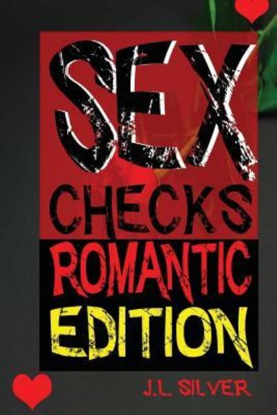 Cover for J L Silver · Sex Checks Romantic Edition (Paperback Book) (2016)