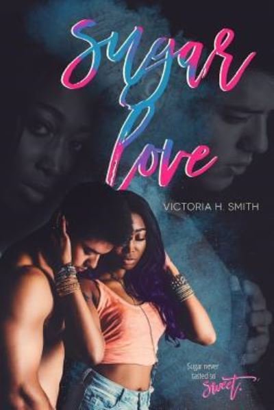 Cover for Victoria H Smith · Sugar Love (Paperback Bog) (2016)