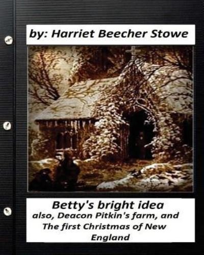Cover for Professor Harriet Beecher Stowe · Betty's bright idea.by (Paperback Book) (2016)