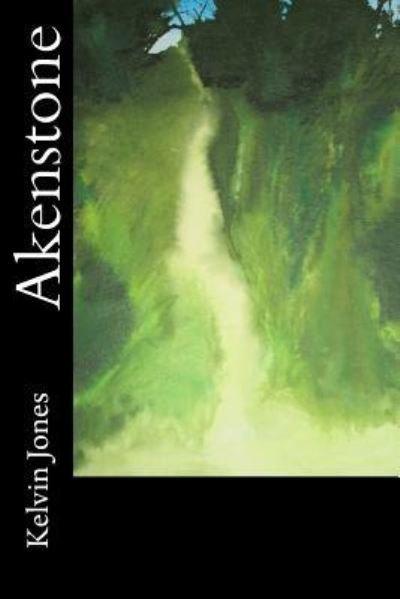 Cover for Kelvin I Jones · Akenstone (Paperback Bog) (2016)