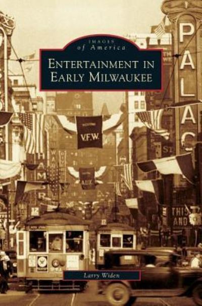 Cover for Larry Widen · Entertainment in Early Milwaukee (Hardcover Book) (2007)