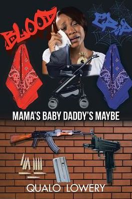 Cover for Qualo Lowery · Mama's Baby Daddy's Maybe (Paperback Book) (2016)