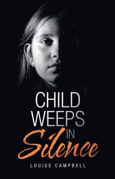 Louise Campbell · Child Weeps in Silence (Paperback Bog) (2020)
