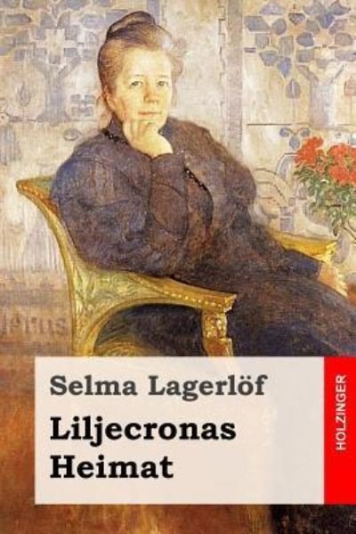 Cover for Selma Lagerlof · Liljecronas Heimat (Taschenbuch) (2016)