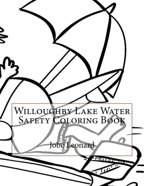 Cover for Jobe Leonard · Willoughby Lake Water Safety Coloring Book (Paperback Book) (2016)