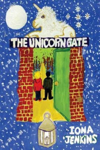 Cover for Iona Jenkins · The Unicorn Gate (Paperback Book) (2016)