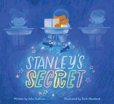 Stanley's Secret - John Sullivan - Książki - Simon & Schuster - 9781534487833 - 2 marca 2023